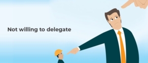 Not willing to delegate